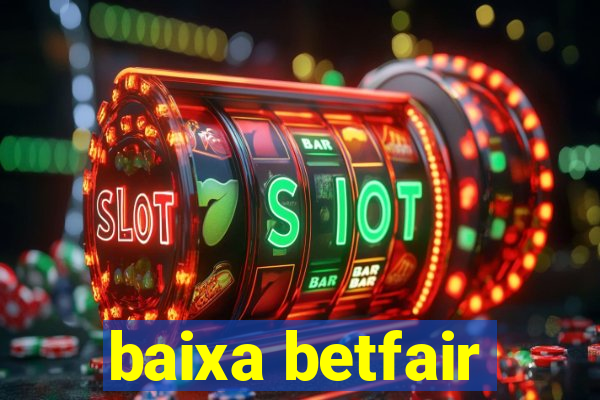 baixa betfair